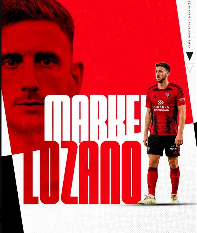 Markel Lozano Fichaje CD Mirand&eacute;s